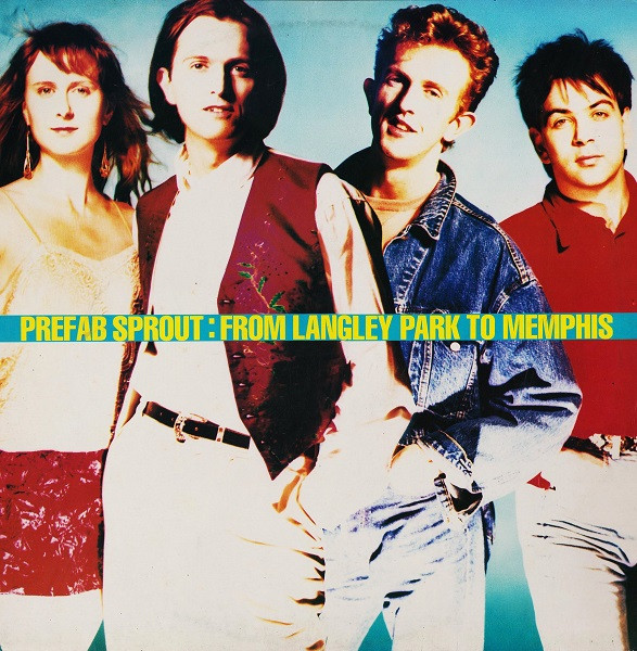 Prefab Sprout - From Langley Park To Memphis