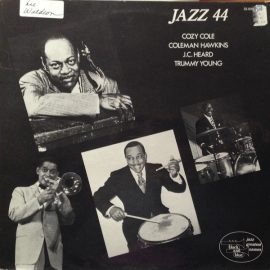 Cozy Cole, Coleman Hawkins, J.C. Heard, T. Young* - Jazz 44
