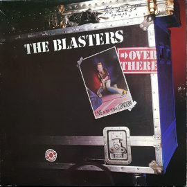 The Blasters - Over There (Live At The Venue, London)