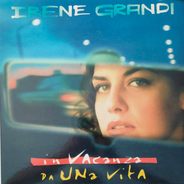 Irene Grandi - In Vacanza Da Una Vita