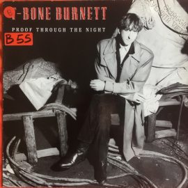 T-Bone Burnett - Proof Through The Night