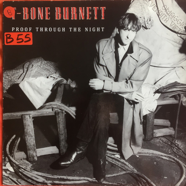 T-Bone Burnett - Proof Through The Night