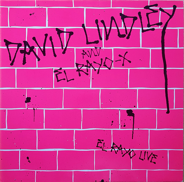 David Lindley And El Rayo-X - El Rayo Live