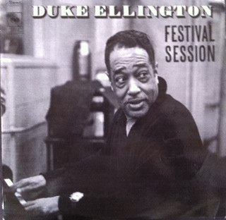 Duke Ellington And His Orchestra - Festival Session