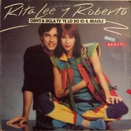 Rita Lee Y Roberto* - Baila Brazil