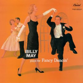 Billy May - Plays For Fancy Dancin'