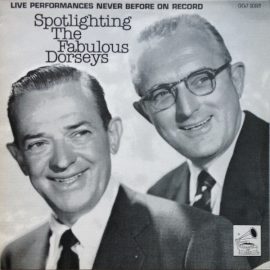 The Fabulous Dorseys - Spotlighting The Fabulous Dorseys