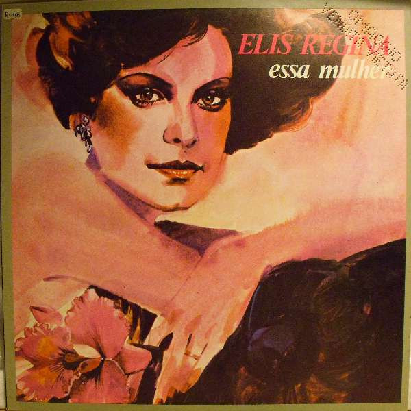 Elis Regina - Essa Mulher
