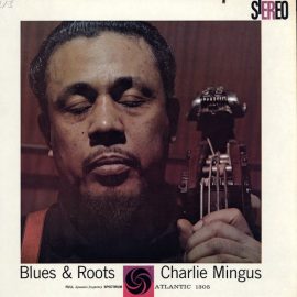 Charles Mingus - Blues & Roots