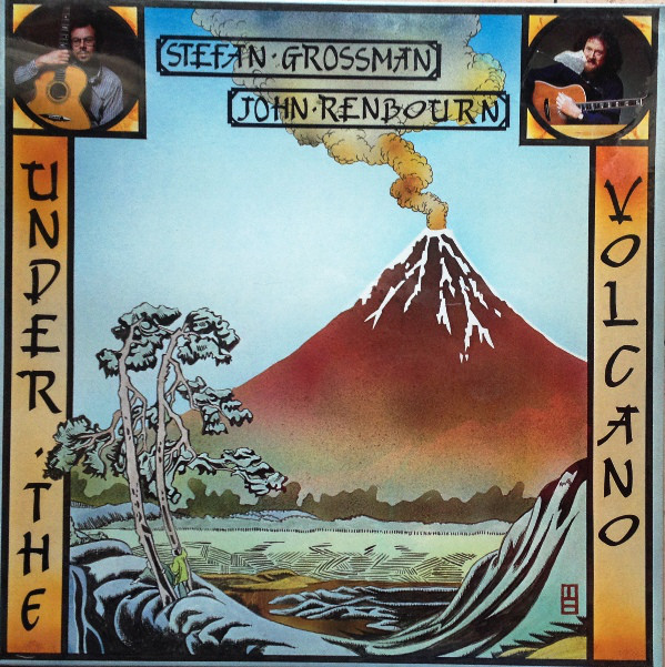 Stefan Grossman, John Renbourn* - Under The Volcano