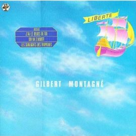 Gilbert Montagné - Liberté