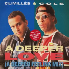 Clivillés & Cole - A Deeper Love (A Deeper Feeling Mix)