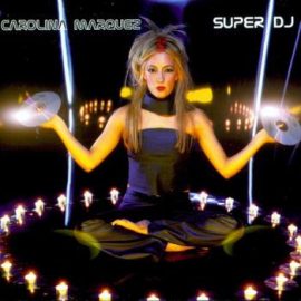 Carolina Marquez - Super DJ