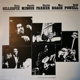 Dizzy Gillespie, Charlie Mingus*, Charlie Parker, Max Roach, Bud Powell - Last Time Together At The Massey Hall
