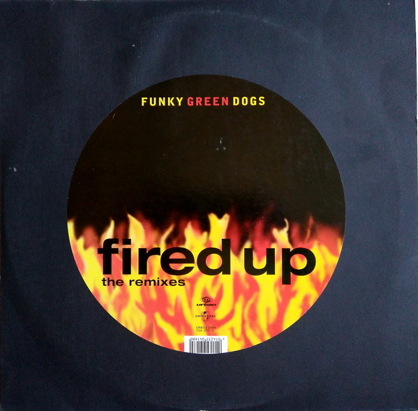 Funky Green Dogs - Fired Up (The Remixes)