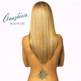 Anastacia - I'm Outta Love