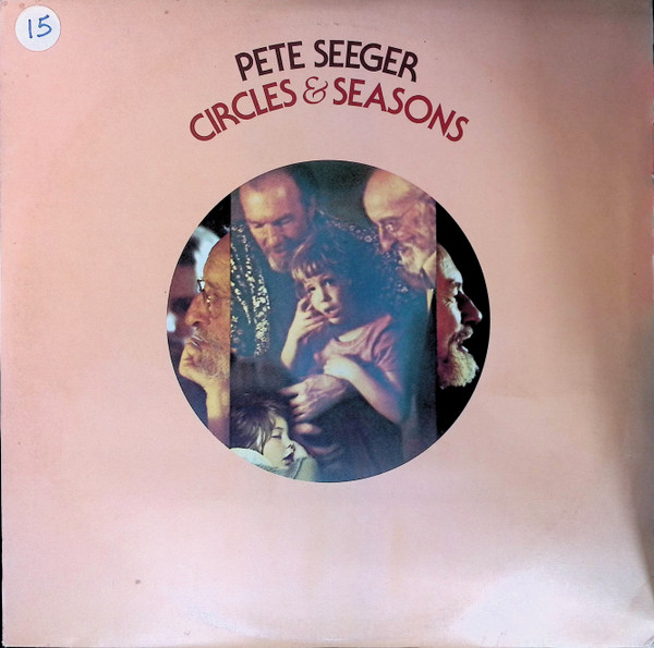 Pete Seeger - Circles & Seasons