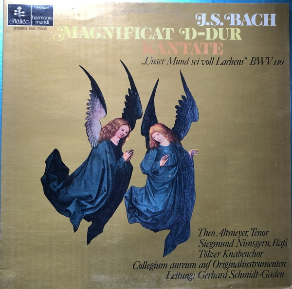 Johann Sebastian Bach, Theo Altmeyer, Siegmund Nimsgern, Tölzer Knabenchor, Collegium Aureum Directed By Gerhard Schmidt-Gaden - Magnificat D-Du / Kantate "Unser Mund Sei Voll Lachens" BWV 110