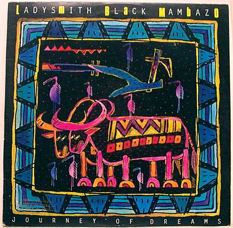 Ladysmith Black Mambazo - Journey Of Dreams