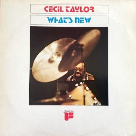 Cecil Taylor - What's New
