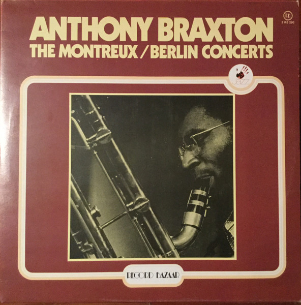 Anthony Braxton - The Montreux / Berlin Concerts