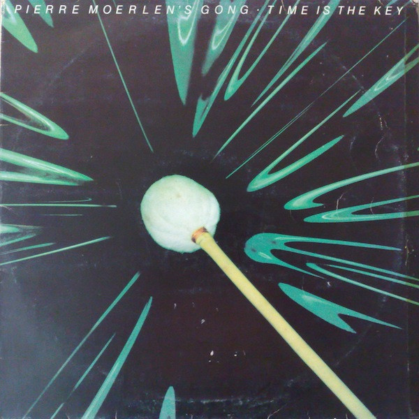Pierre Moerlen's Gong - Time Is The Key