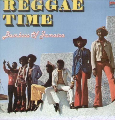Bamboos Of Jamaica - Reggae Time