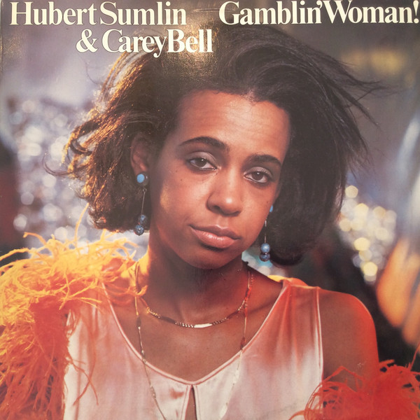 Hubert Sumlin & Carey Bell - Gamblin' Woman