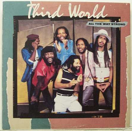 Third World - All The Way Strong