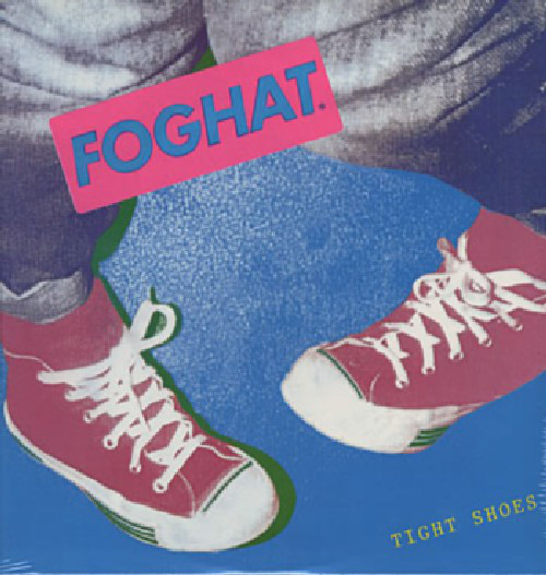 Foghat - Tight Shoes