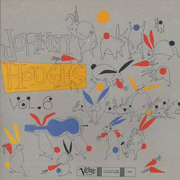 Johnny Hodges And His Orchestra - The Rabbit's Work On Verve Vol. 6 - Creamy