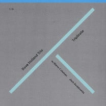 Dave Holland Trio w/ Steve Coleman, Jack DeJohnette - Triplicate