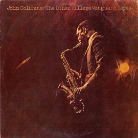 John Coltrane - The Other Village Vanguard Tapes