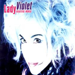 Lady Violet - Beautiful World