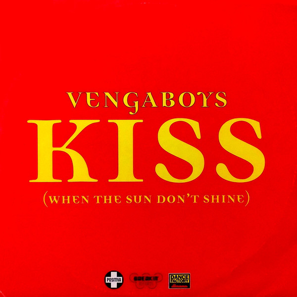 Vengaboys - Kiss (When The Sun Don't Shine)