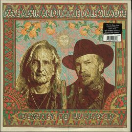 Dave Alvin & Jimmie Dale Gilmore - Downey To Lubbock