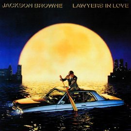 Jackson Browne - Lawyers In Love