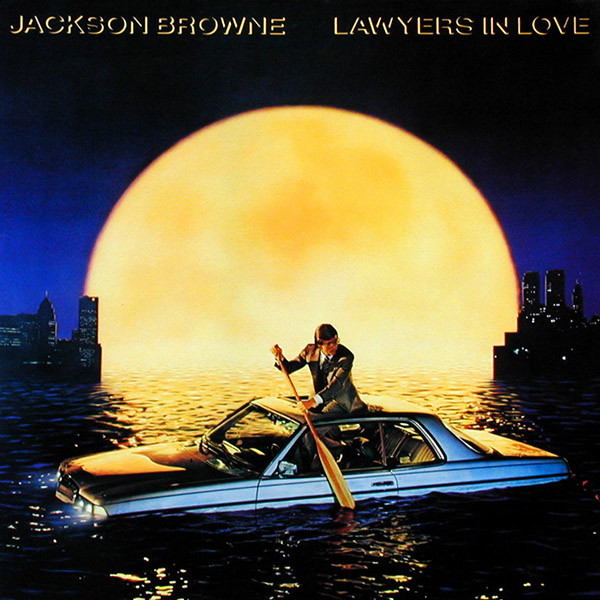 Jackson Browne - Lawyers In Love
