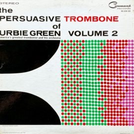 Urbie Green And His Orchestra - The Persuasive Trombone Of Urbie Green Volume 2