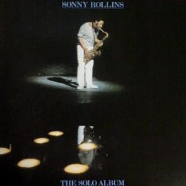 Sonny Rollins - The Solo Album