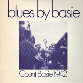 Count Basie - Blues By Basie - Count Basie 1942