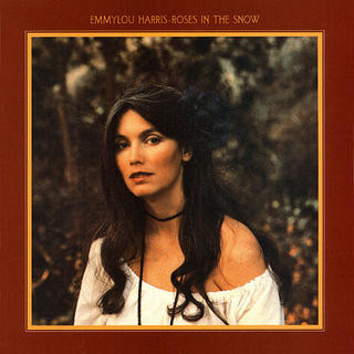 Emmylou Harris - Roses In The Snow