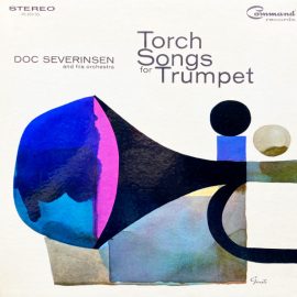 Doc Severinsen And His Orchestra - Torch Songs For Trumpet