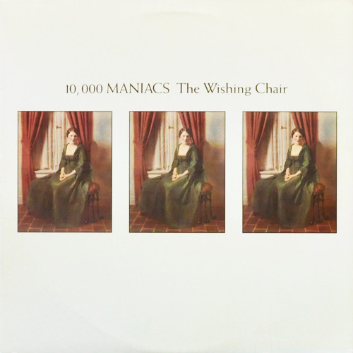 10,000 Maniacs - The Wishing Chair