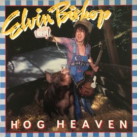 Elvin Bishop - Hog Heaven
