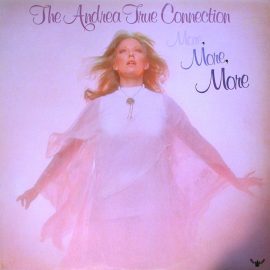The Andrea True Connection* - More, More, More