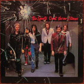 The Sports - Don't Throw Stones