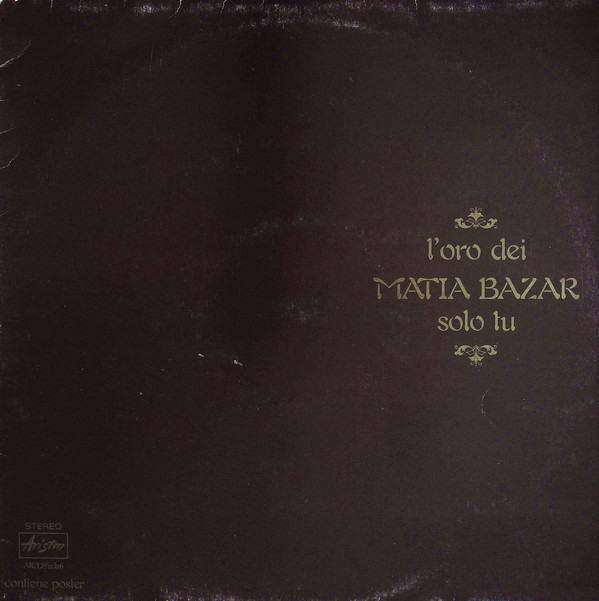 Matia Bazar - L'Oro Dei Matia Bazar - Solo Tu