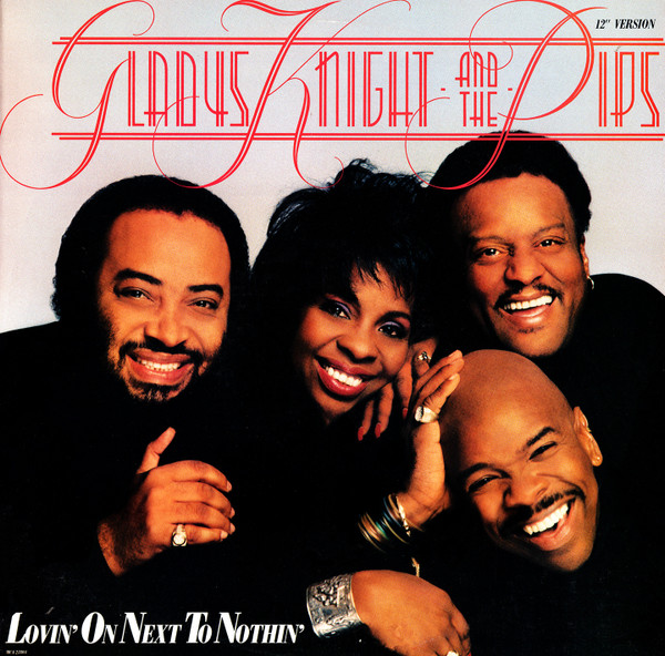 Gladys Knight And The Pips - Lovin' On Next To Nothin'  (12" Version)