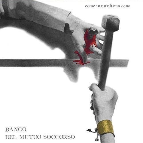 Banco Del Mutuo Soccorso - Come In Un'Ultima Cena